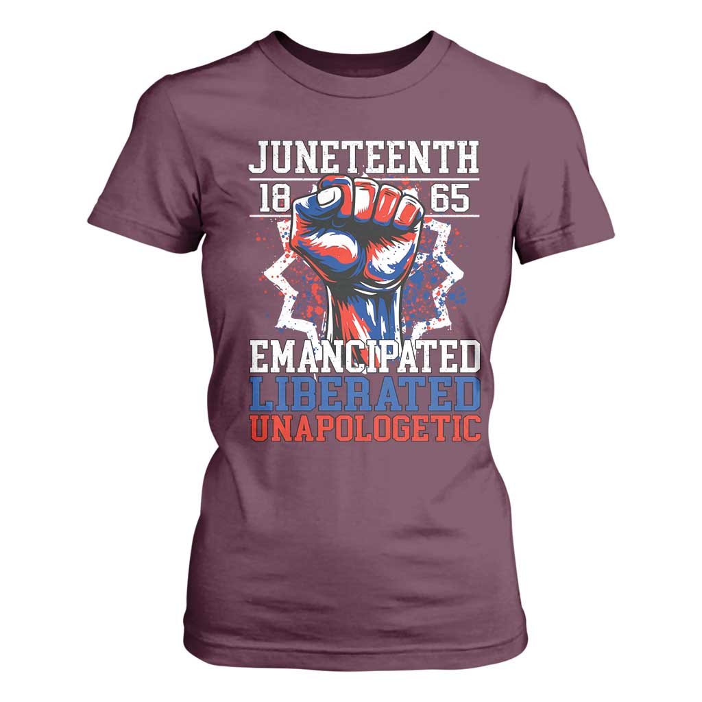 Juneteenth 1865 Emancipated Liberated Unapologetic T Shirt For Women Hand Fist Juneteenth Flag