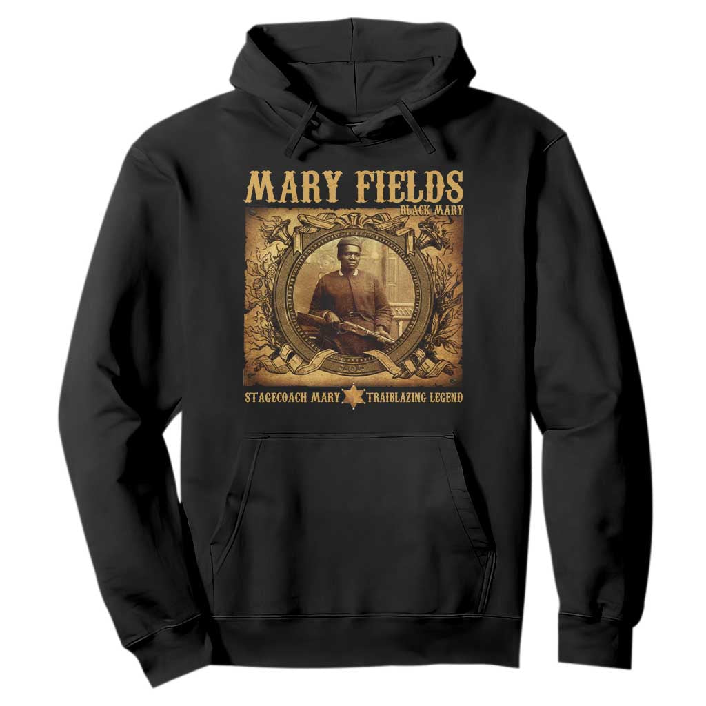 Mary Fields Hoodie Stagecoach Mary Trailblazing Legend Black Cowgirl
