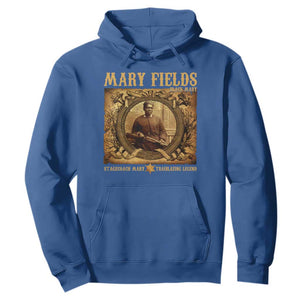 Mary Fields Hoodie Stagecoach Mary Trailblazing Legend Black Cowgirl
