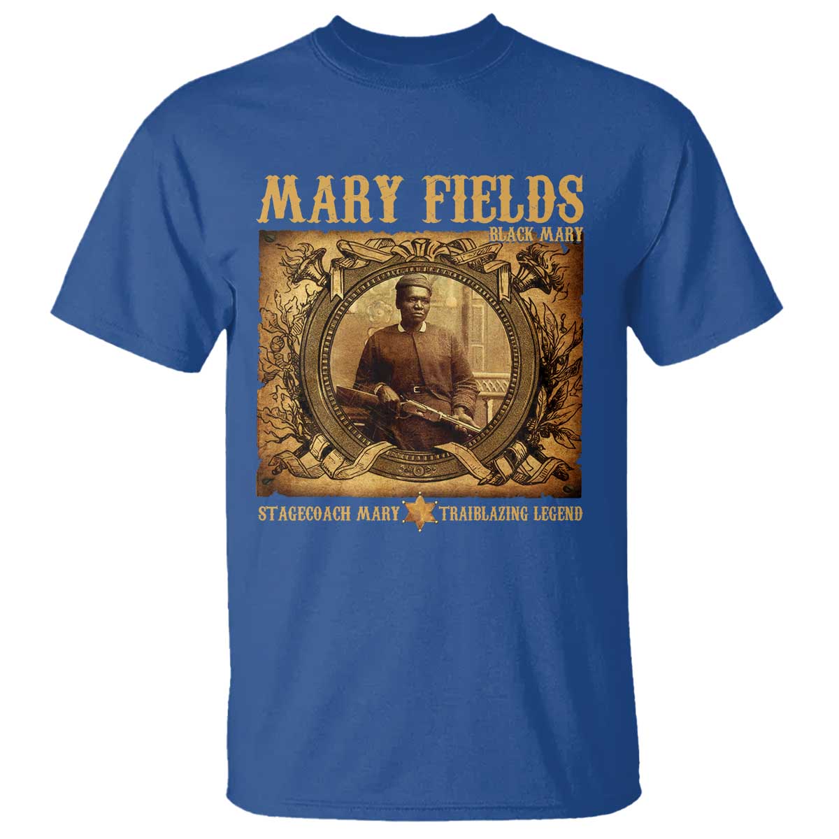 Mary Fields T Shirt Stagecoach Mary Trailblazing Legend Black Cowgirl