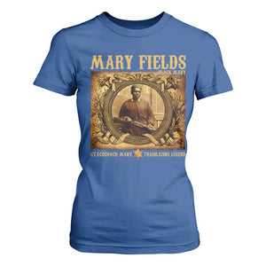 Mary Fields T Shirt For Women Stagecoach Mary Trailblazing Legend Black Cowgirl