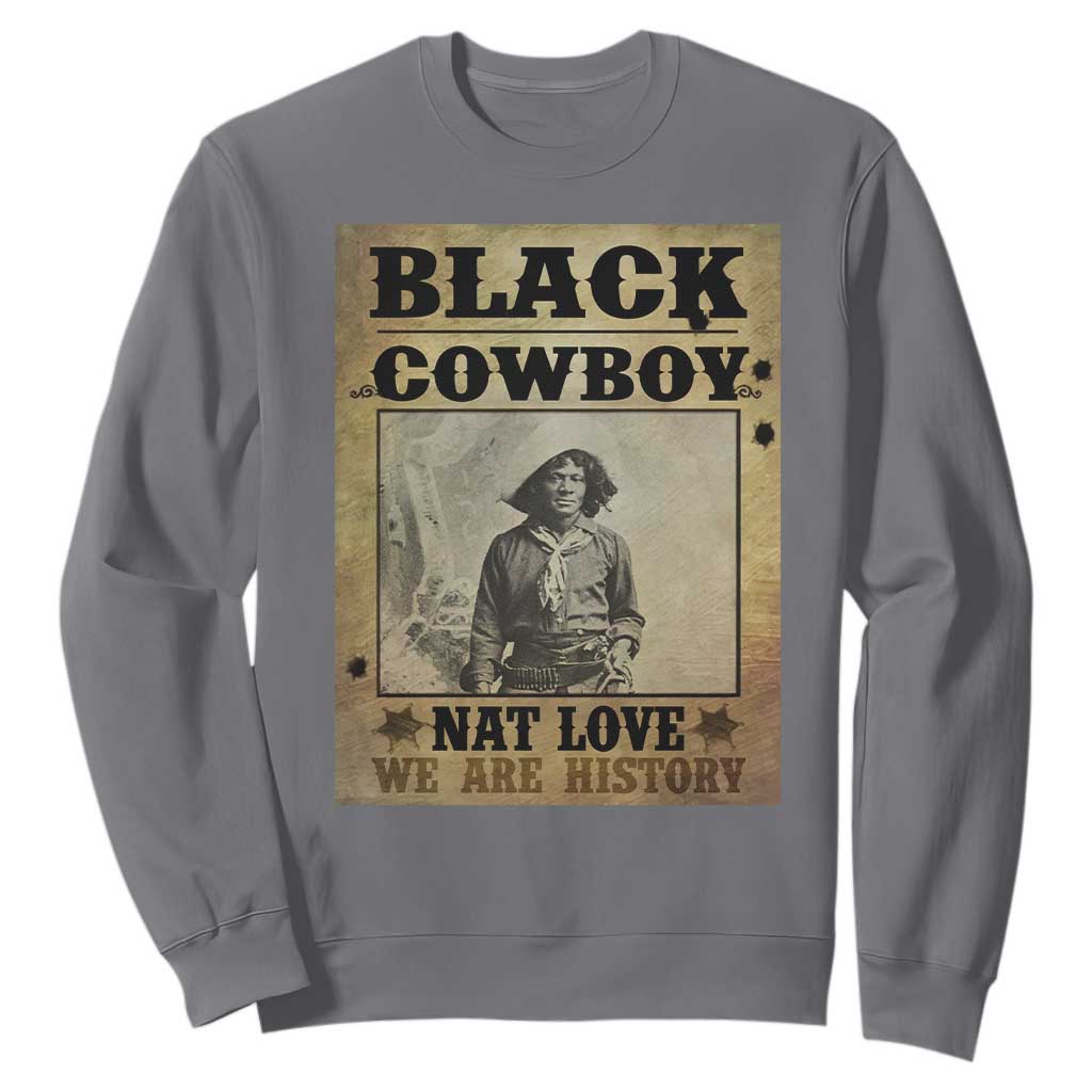 Black Cowboy Nat Love Sweatshirt Black History Month