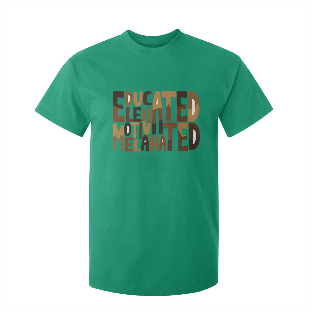Educated Elevated Motivated Melanated T Shirt For Kid Proud African American