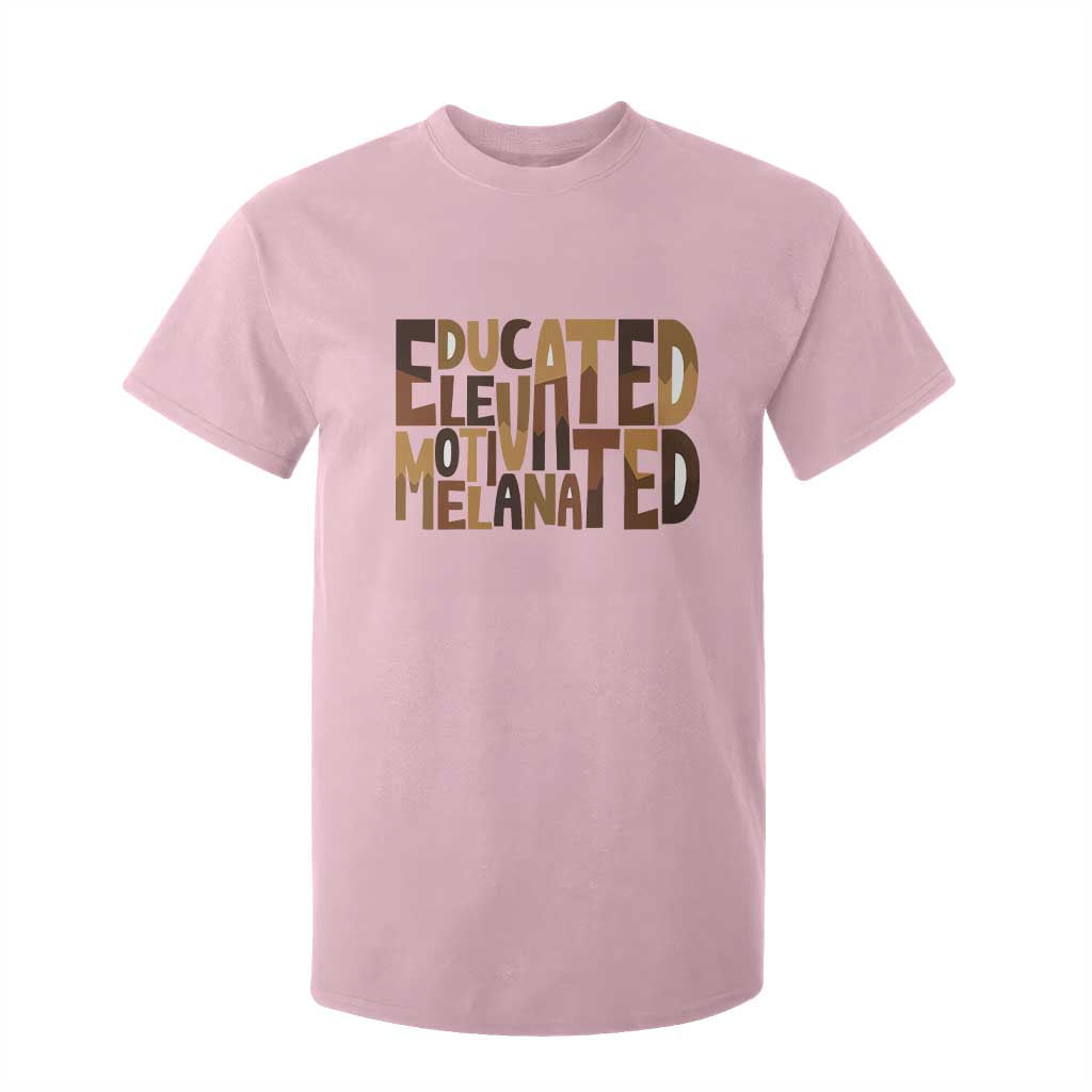 Educated Elevated Motivated Melanated T Shirt For Kid Proud African American