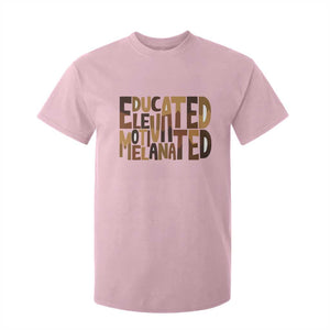 Educated Elevated Motivated Melanated T Shirt For Kid Proud African American