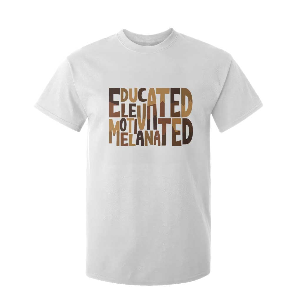 Educated Elevated Motivated Melanated T Shirt For Kid Proud African American