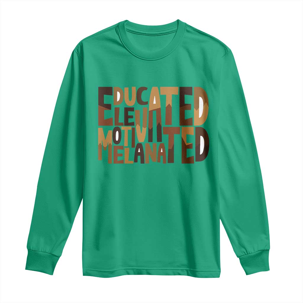 Educated Elevated Motivated Melanated Long Sleeve Shirt Proud African American
