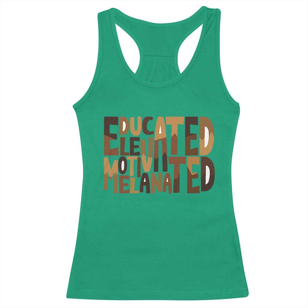 Educated Elevated Motivated Melanated Racerback Tank Top Proud African American