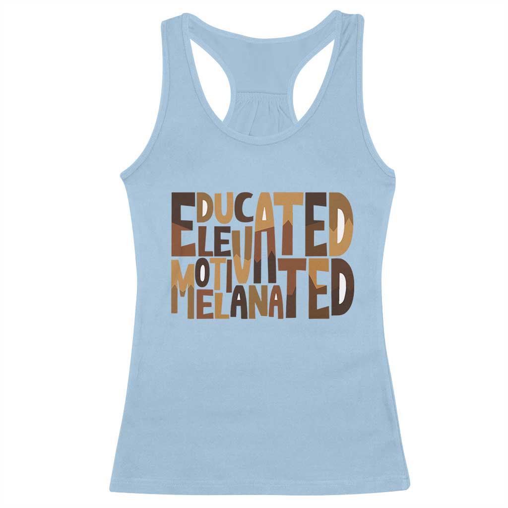 Educated Elevated Motivated Melanated Racerback Tank Top Proud African American