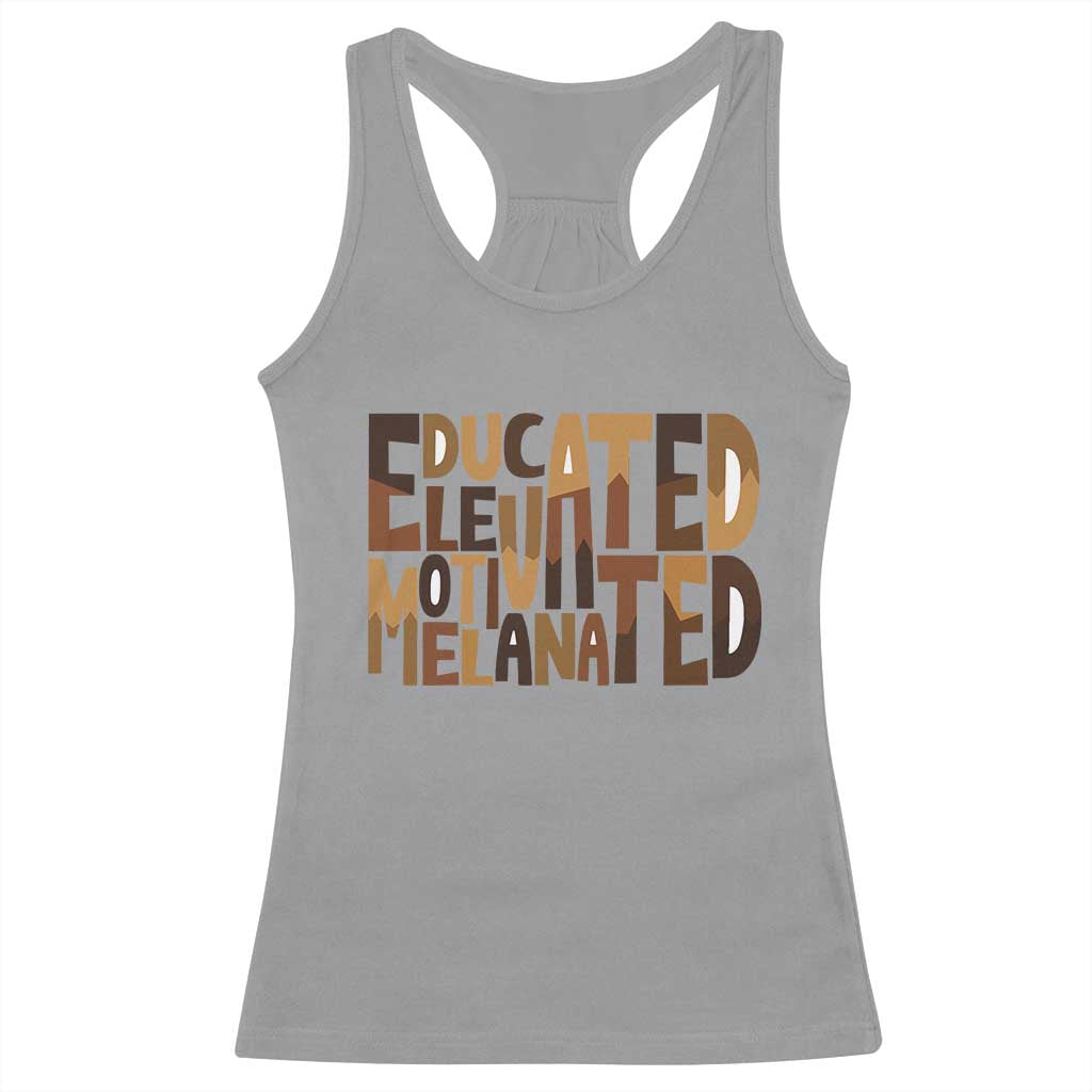 Educated Elevated Motivated Melanated Racerback Tank Top Proud African American