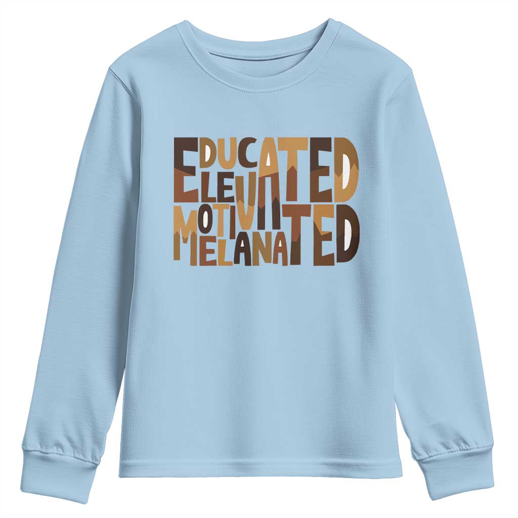 Educated Elevated Motivated Melanated Youth Sweatshirt Proud African American