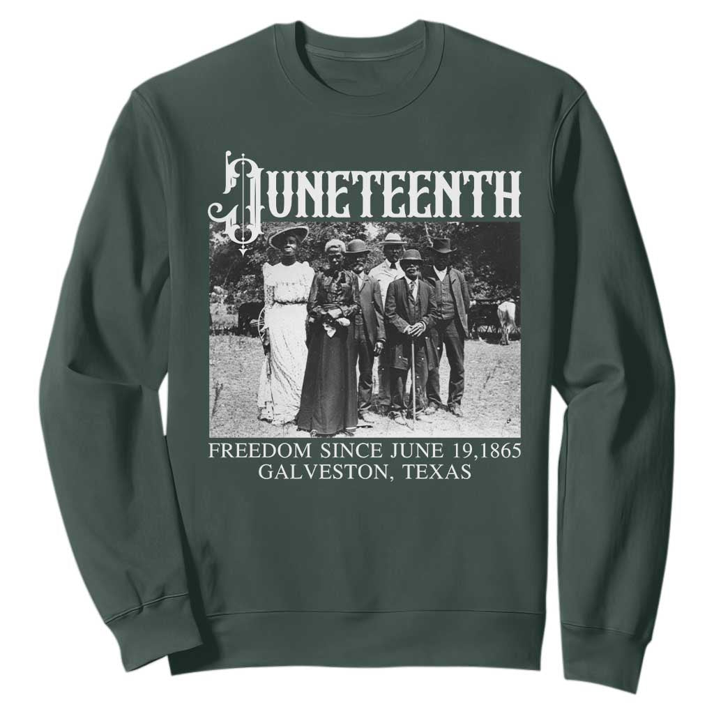 History Of Juneteenth Sweatshirt Freedom Since June 19 Galveston Texas