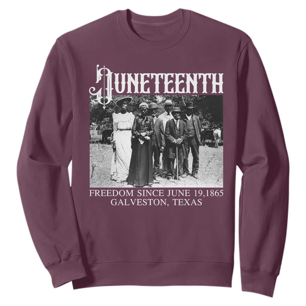History Of Juneteenth Sweatshirt Freedom Since June 19 Galveston Texas