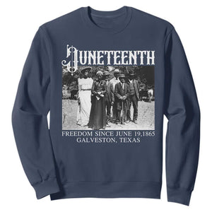 History Of Juneteenth Sweatshirt Freedom Since June 19 Galveston Texas