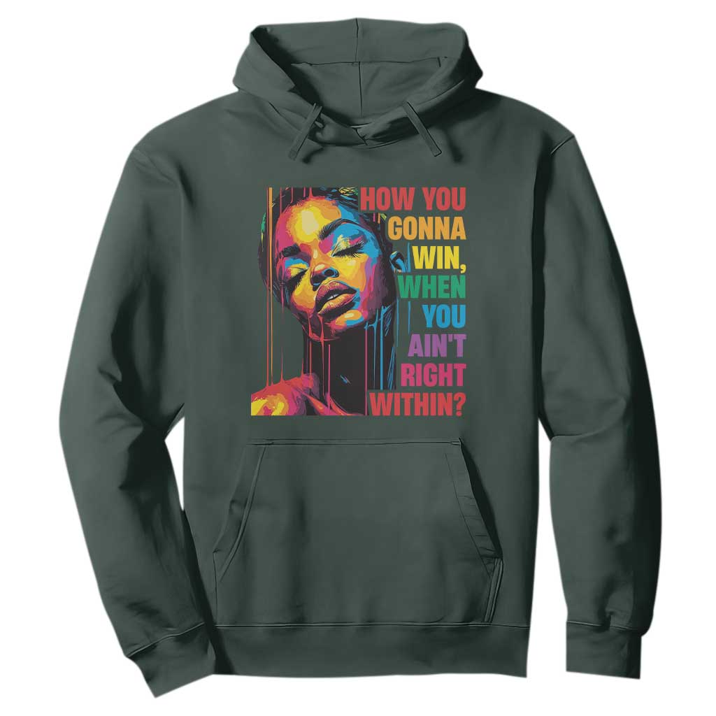 How You Gonna Win When You Aint Right Within Hoodie Black History