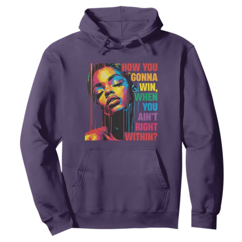 How You Gonna Win When You Aint Right Within Hoodie Black History