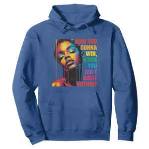 How You Gonna Win When You Aint Right Within Hoodie Black History