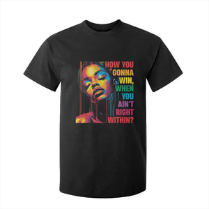 How You Gonna Win When You Aint Right Within T Shirt For Kid Black History