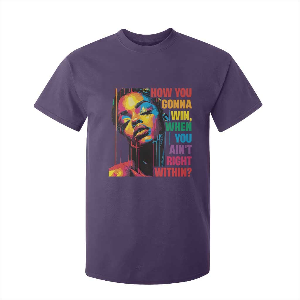 How You Gonna Win When You Aint Right Within T Shirt For Kid Black History