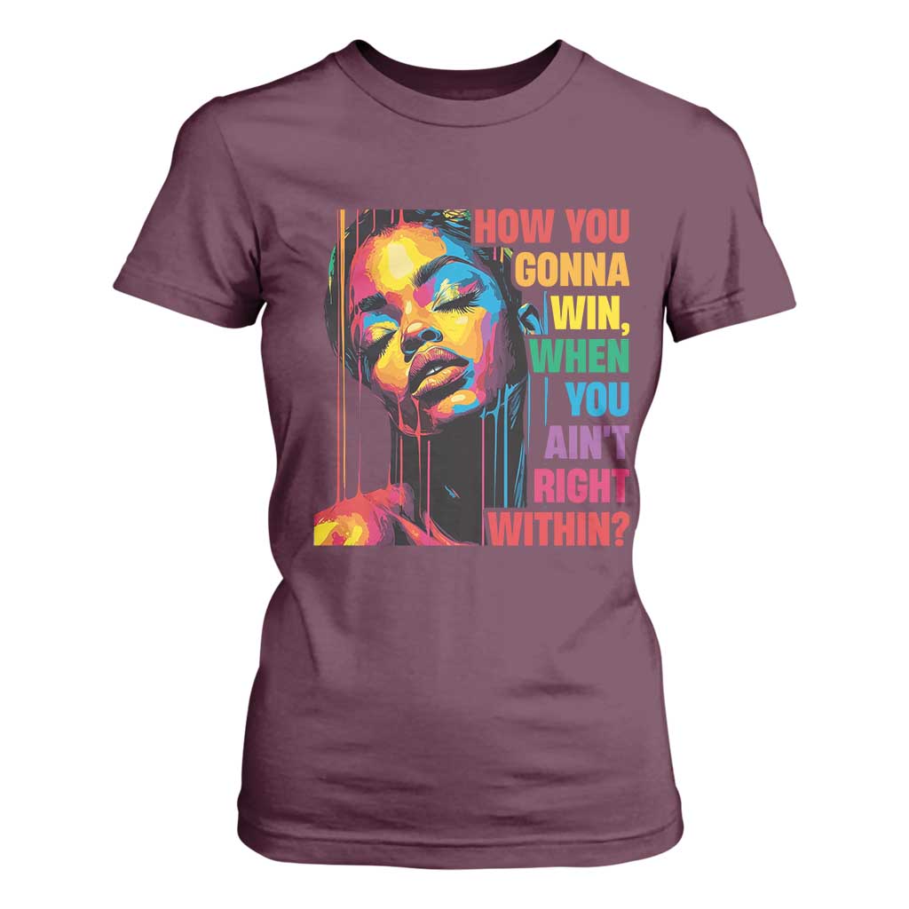 How You Gonna Win When You Aint Right Within T Shirt For Women Black History