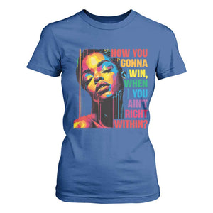 How You Gonna Win When You Aint Right Within T Shirt For Women Black History