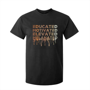 Educated Motivated Elevated Melanated T Shirt For Kid Black Pride Melanin African American Month