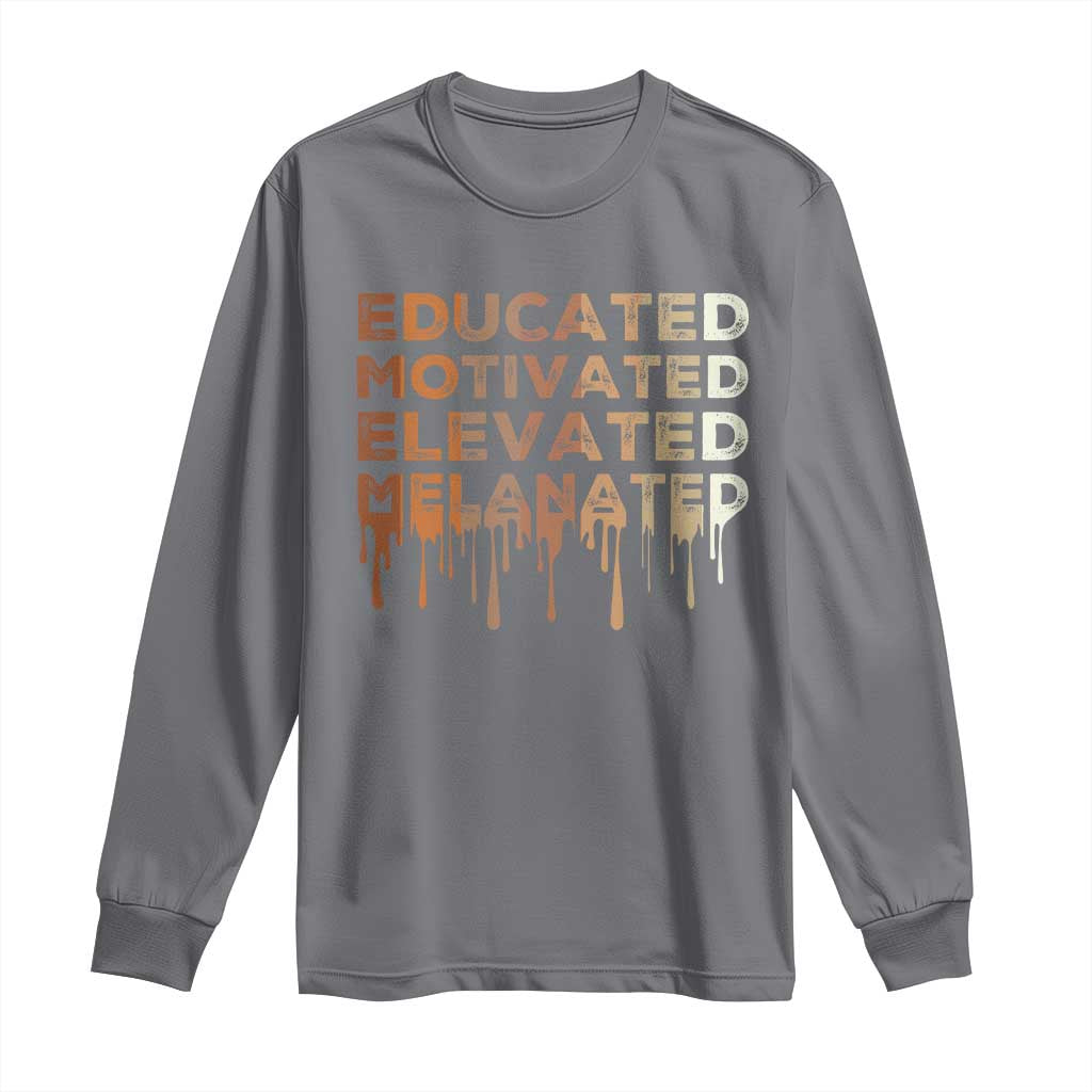 Educated Motivated Elevated Melanated Long Sleeve Shirt Black Pride Melanin African American Month