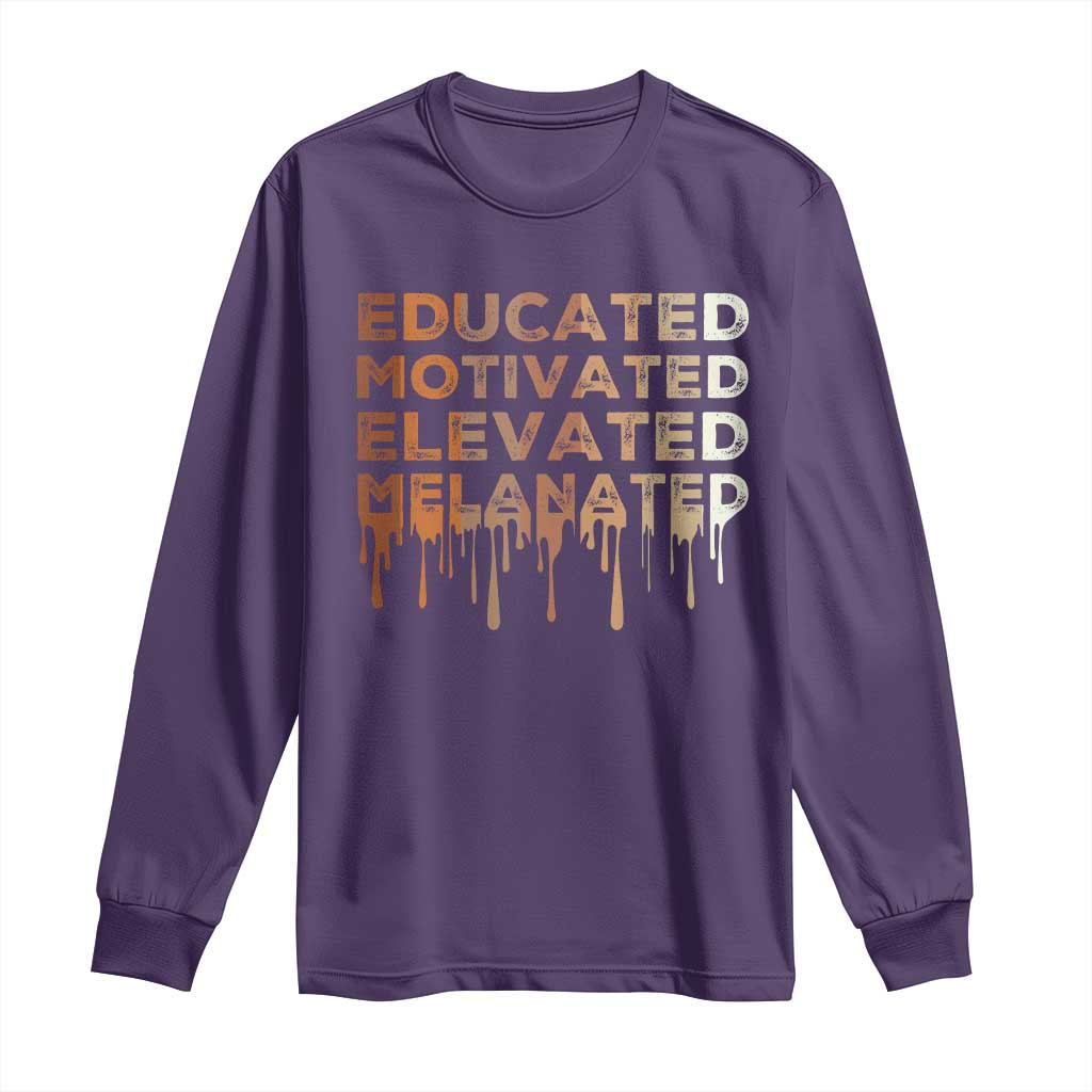 Educated Motivated Elevated Melanated Long Sleeve Shirt Black Pride Melanin African American Month