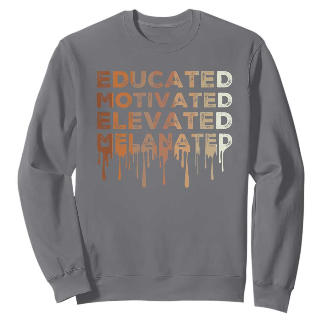 Educated Motivated Elevated Melanated Sweatshirt Black Pride Melanin African American Month