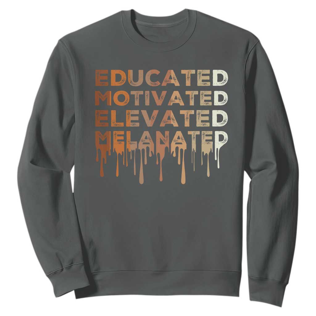 Educated Motivated Elevated Melanated Sweatshirt Black Pride Melanin African American Month