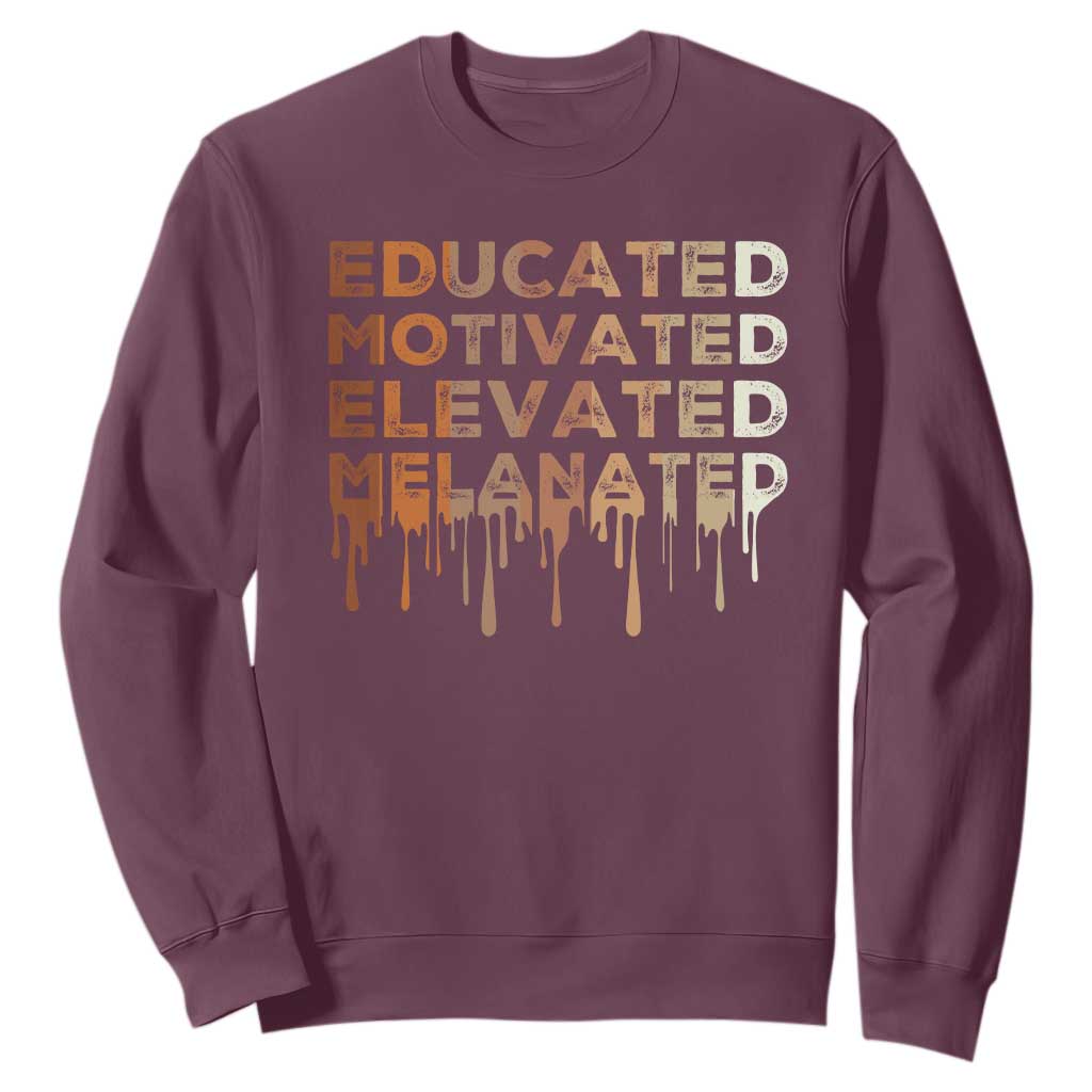Educated Motivated Elevated Melanated Sweatshirt Black Pride Melanin African American Month