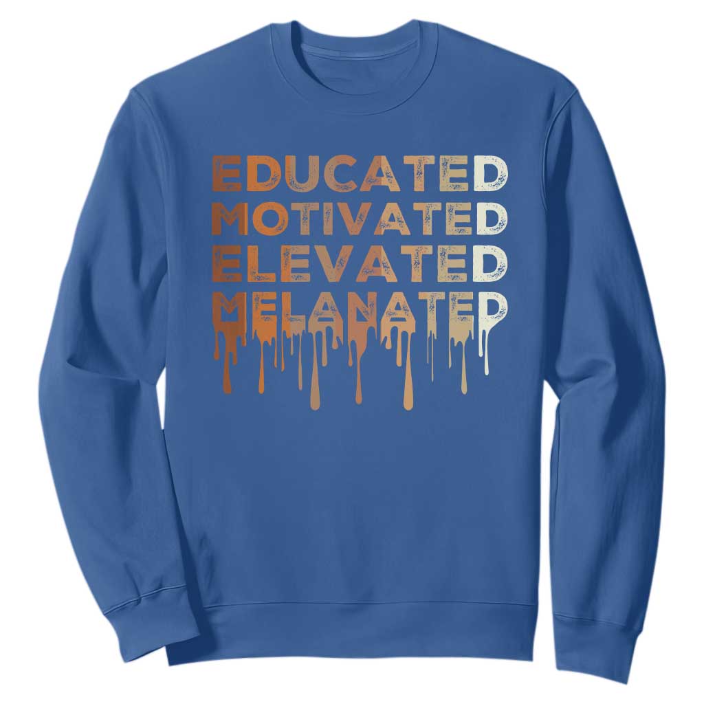Educated Motivated Elevated Melanated Sweatshirt Black Pride Melanin African American Month