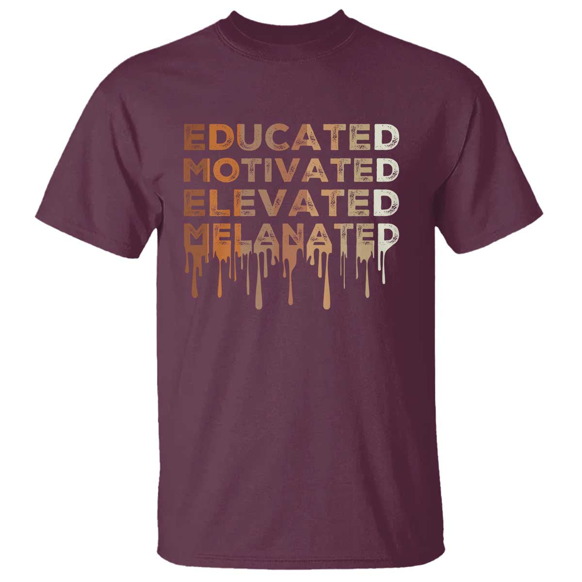 Educated Motivated Elevated Melanated T Shirt Black Pride Melanin African American Month