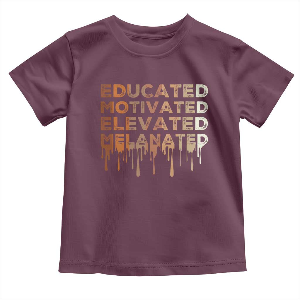 Educated Motivated Elevated Melanated Toddler T Shirt Black Pride Melanin African American Month