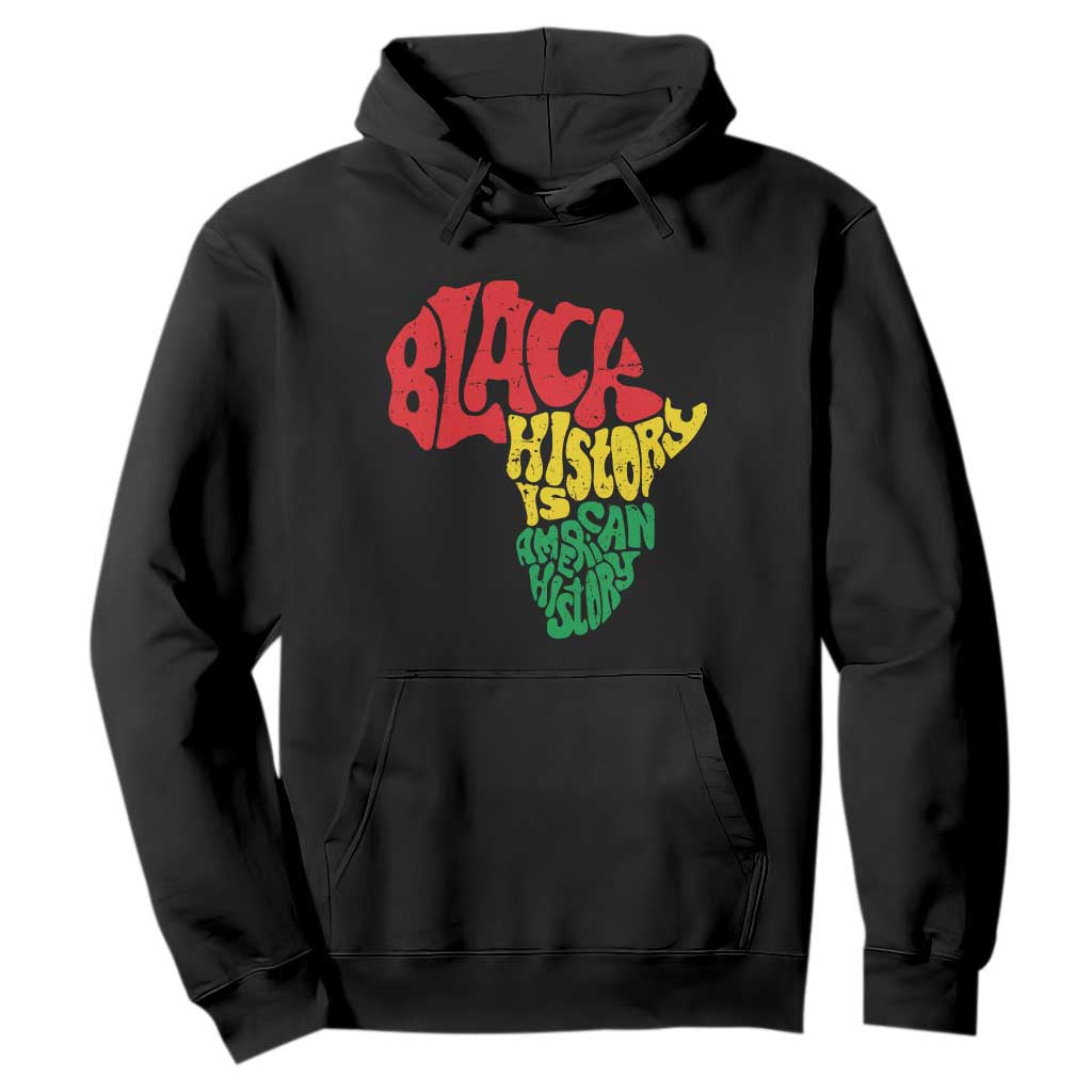 Black History Is American History Hoodie Africa Map