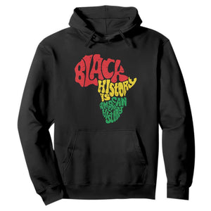 Black History Is American History Hoodie Africa Map