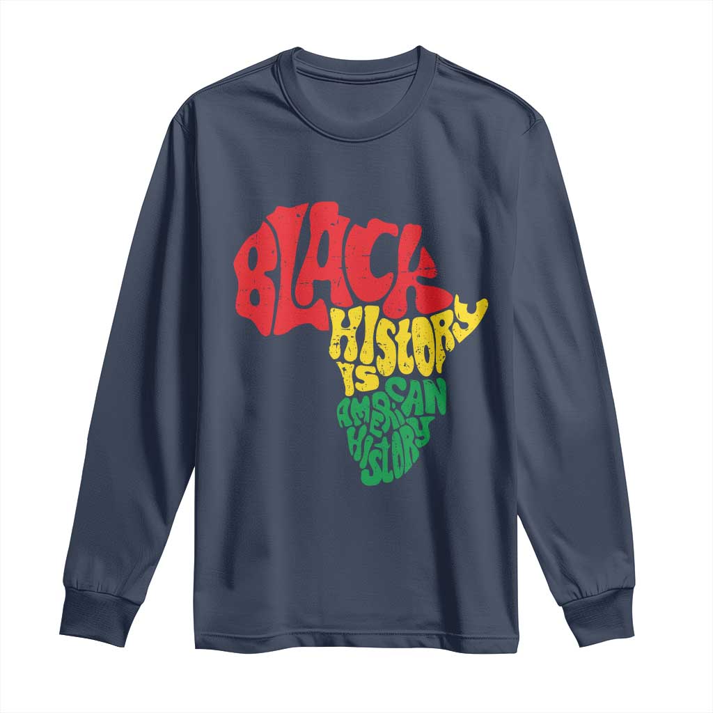 Black History Is American History Long Sleeve Shirt Africa Map