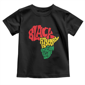Black History Is American History Toddler T Shirt Africa Map