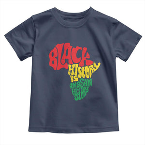 Black History Is American History Toddler T Shirt Africa Map