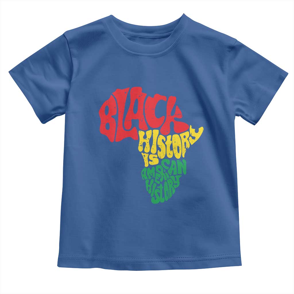 Black History Is American History Toddler T Shirt Africa Map