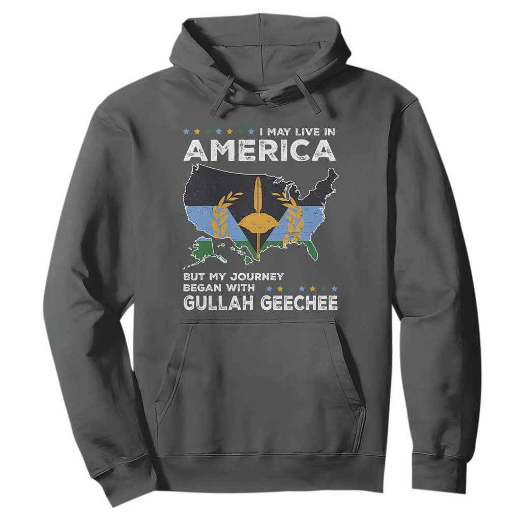 I May Live In America But My Journey Began With Gullah Geechee Hoodie Gullah Geechee Pride