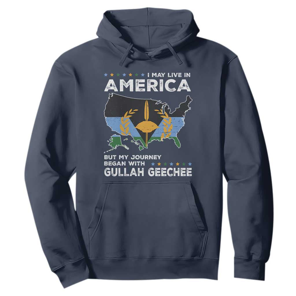 I May Live In America But My Journey Began With Gullah Geechee Hoodie Gullah Geechee Pride