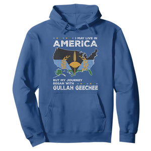 I May Live In America But My Journey Began With Gullah Geechee Hoodie Gullah Geechee Pride