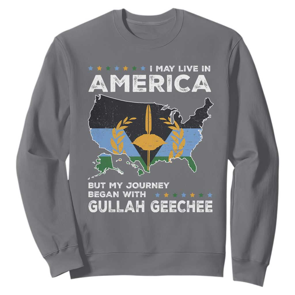 I May Live In America But My Journey Began With Gullah Geechee Sweatshirt Gullah Geechee Pride