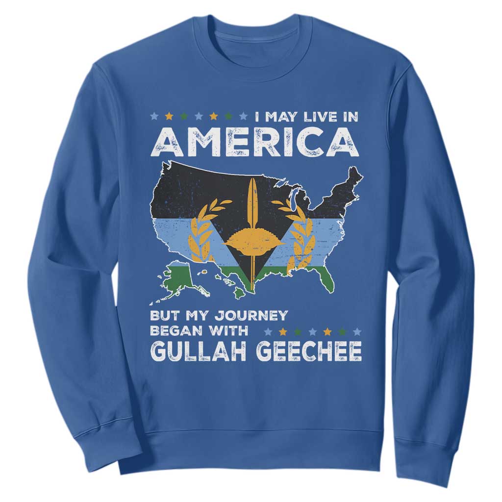I May Live In America But My Journey Began With Gullah Geechee Sweatshirt Gullah Geechee Pride