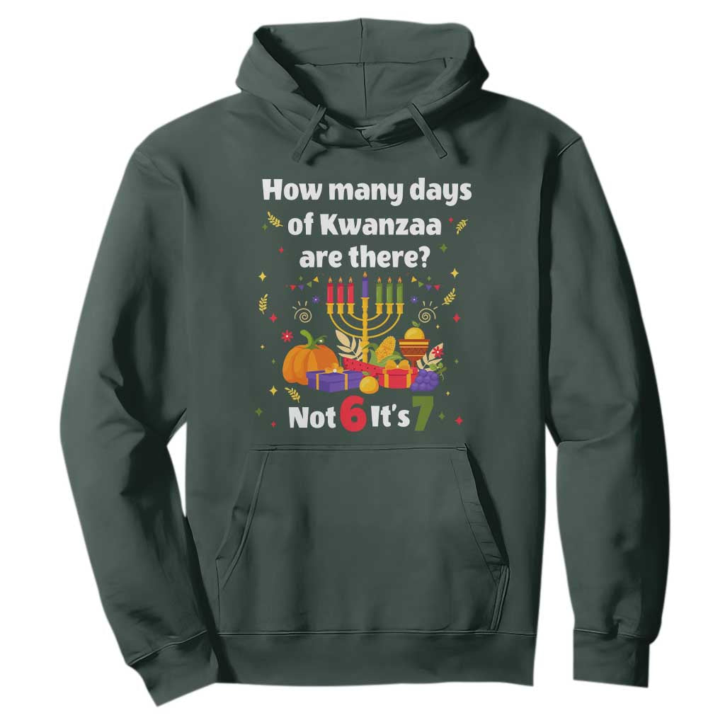 Funny 67 Kwanzaa Hoodie How Many Days Of Kwanzaa Are There Not 6 It Is 7 - African Pride