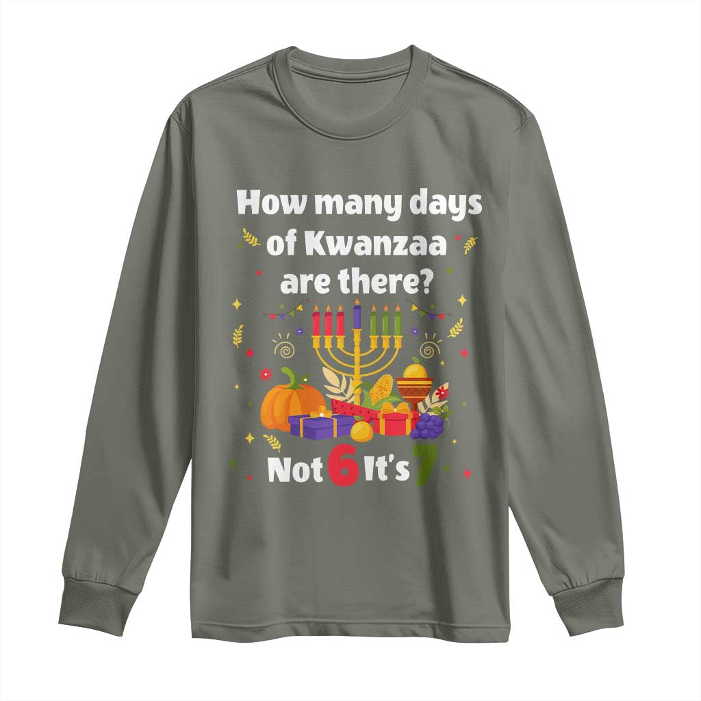 Funny 67 Kwanzaa Long Sleeve Shirt How Many Days Of Kwanzaa Are There Not 6 It Is 7 - African Pride