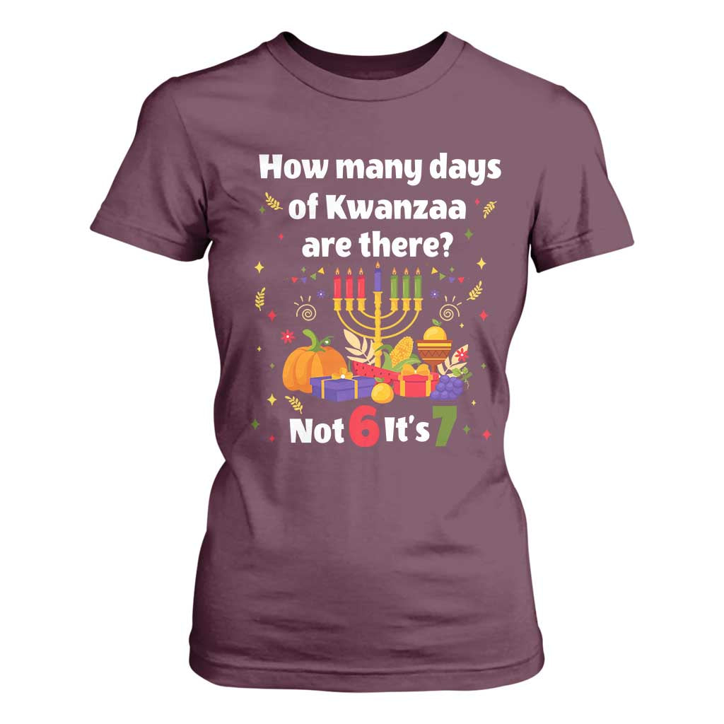 Funny 67 Kwanzaa T Shirt For Women How Many Days Of Kwanzaa Are There Not 6 It Is 7 - African Pride
