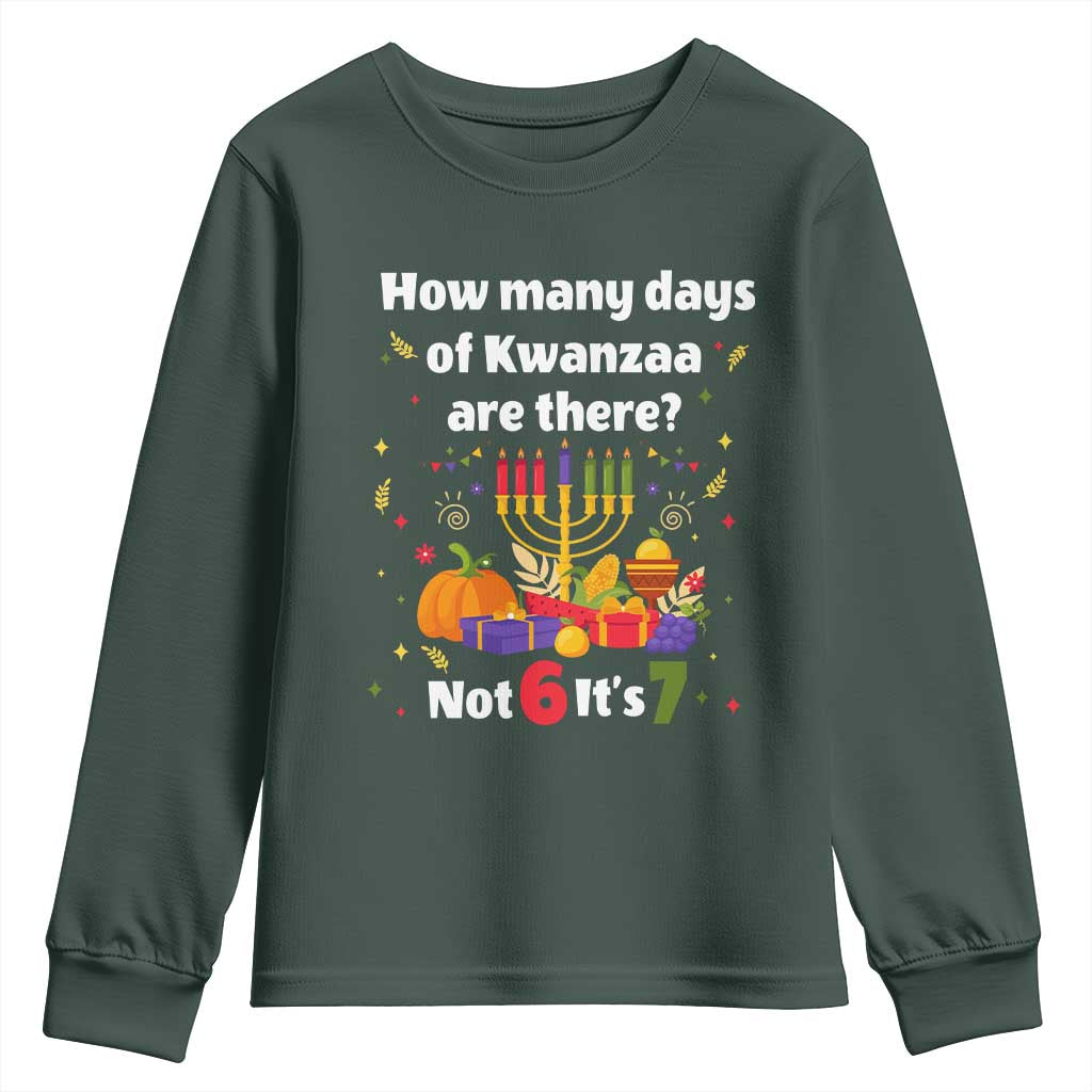 Funny 67 Kwanzaa Youth Sweatshirt How Many Days Of Kwanzaa Are There Not 6 It Is 7 - African Pride