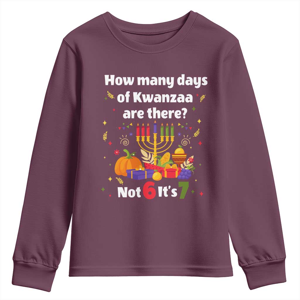 Funny 67 Kwanzaa Youth Sweatshirt How Many Days Of Kwanzaa Are There Not 6 It Is 7 - African Pride